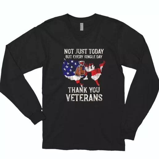 Not Just Today But Every Single Day Thank You Combat Long Sleeve T Shirt 1