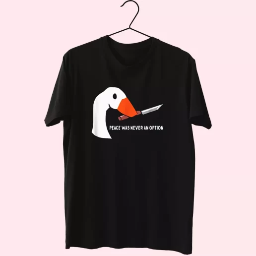 Peace Was Never An Option Funny Goose Cool T Shirt 1