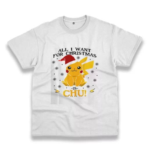 Pikachu All I Want For Christmas Funny Christmas T Shirt 1