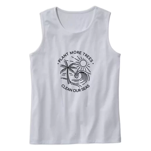 Plant More Trees Clean The Seas Earth Day Tank Top 1