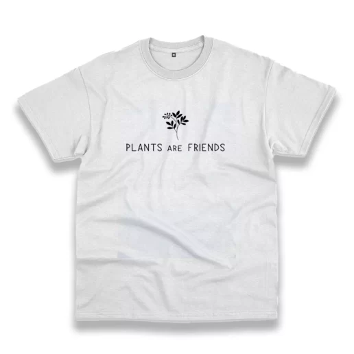 Plants Are Friends Casual Earth Day T Shirt 1