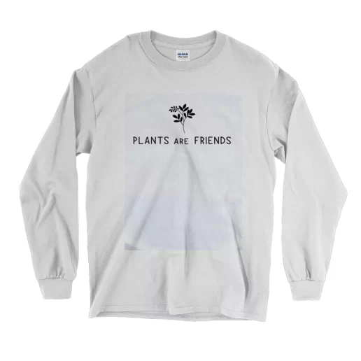 Plants Are Friends Earth Day Long Sleeve T Shirt 1