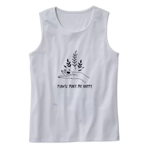 Plants Make You Happy Earth Day Tank Top 1