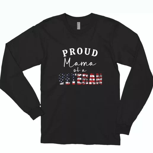 Proud Mama Of A Veteran Combat Long Sleeve T Shirt 1