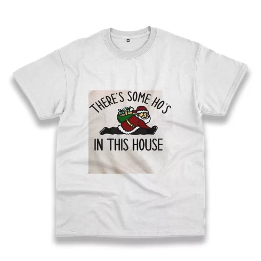 Santa There Is Some Hos In This House Funny Christmas T Shirt 1