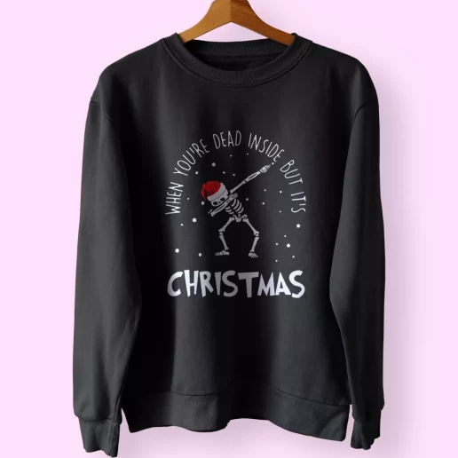 Skull Dance When Youre Dead Inside But Its Christmas Sweatshirt Xmas Outfit 1
