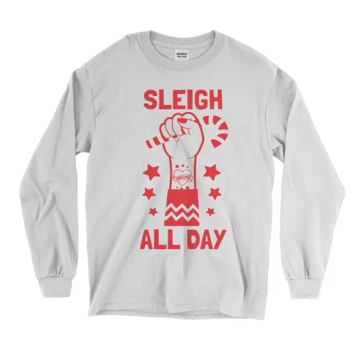 Sleigh All Day Long Sleeve T Shirt Christmas Outfit 1