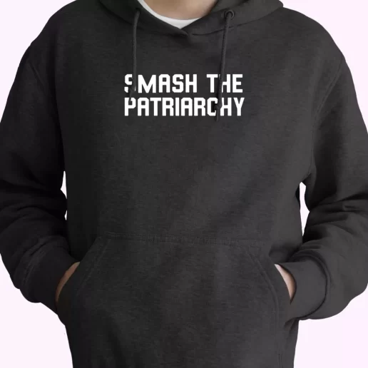 Smash The Patriarchy Tumblr Quote Fashionable Hoodie 1