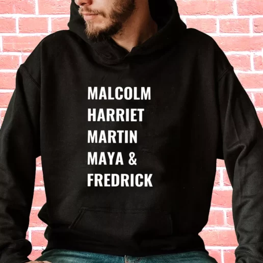 Streetwear Hoodie Civil Rights Icons Malcolm Harriet Martin Maya Fredrick 1