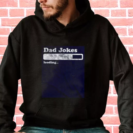 Streetwear Hoodie Dad Joke Loading Gifts For Dad Father Day 1