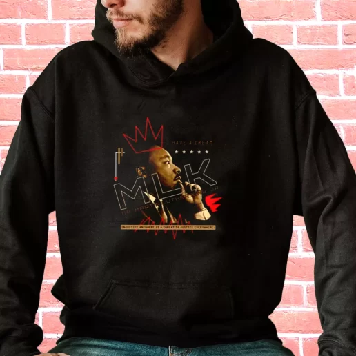 Streetwear Hoodie Dr Martin Luther King Jr Injustice Anywhere 1