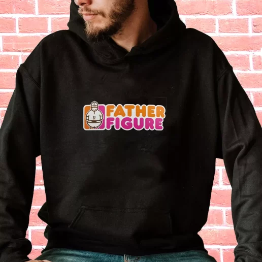 Streetwear Hoodie Father Figure Dunkin Donuts Style Gifts For Dad Father Day 1