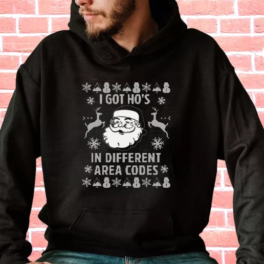 Streetwear Hoodie I Got Hos In Different Area Codes Funny Santa Cool Xmas Gifts 1