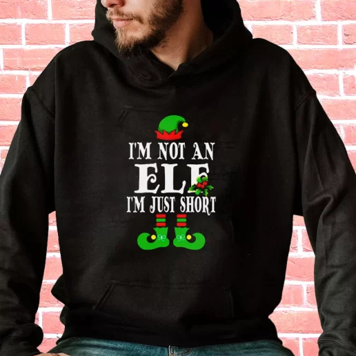 Streetwear Hoodie Im Not An Elf Im Just Short Cool Xmas Gifts 1