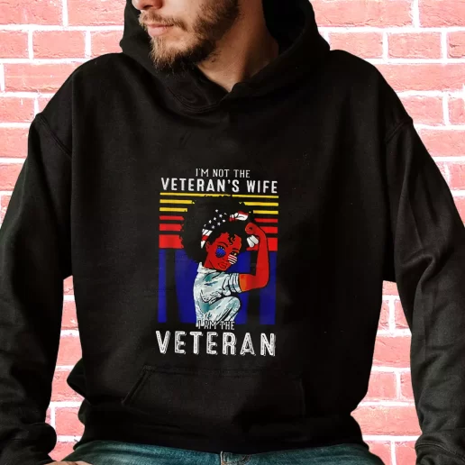 Streetwear Hoodie Im Not The Veterans Wife American Flag Veterans Day Gifts 1