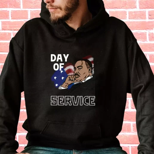 Streetwear Hoodie Martin Luther King Day Of Service 1