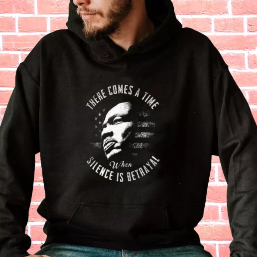 Streetwear Hoodie Martin Luther King Jr Silence Is Betrayal 1