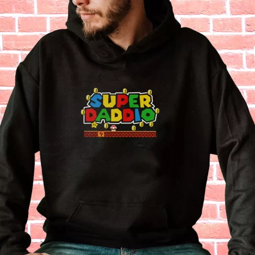 Streetwear Hoodie Super Daddio Mario Style Gifts For Dad Father Day 1