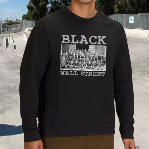 Streetwear Sweatshirt Black Business Black History Month Black Wall Street 1