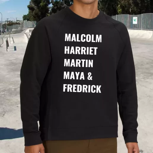 Streetwear Sweatshirt Civil Rights Icons Malcolm Harriet Martin Maya Fredrick 1