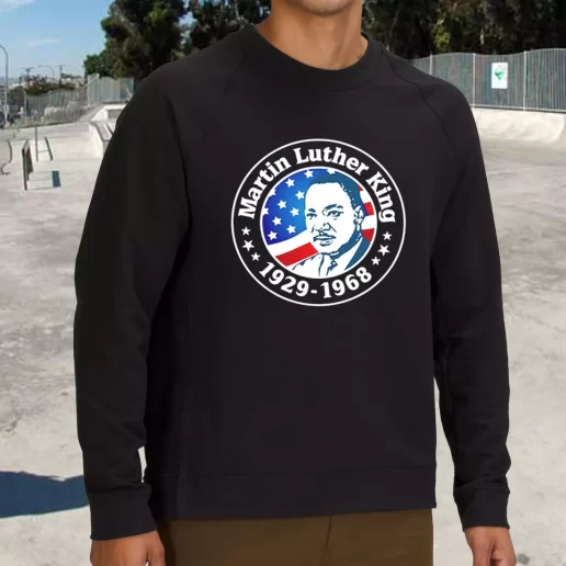 Streetwear Sweatshirt Martin Luther King Jr American Flag Motivational 1