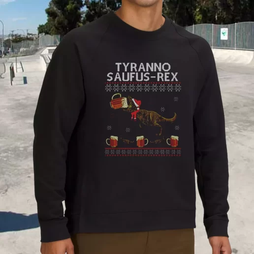 Streetwear Sweatshirt Tyranno Saufus Rex Drink Beer Xmas Life Sweater 1