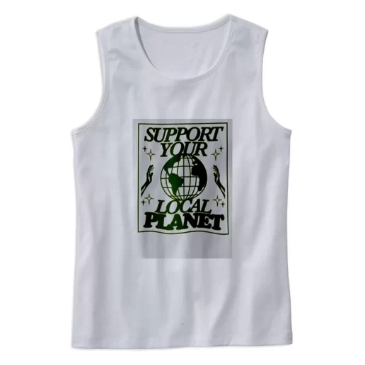 Support Your Local Planet Earth Day Tank Top 1