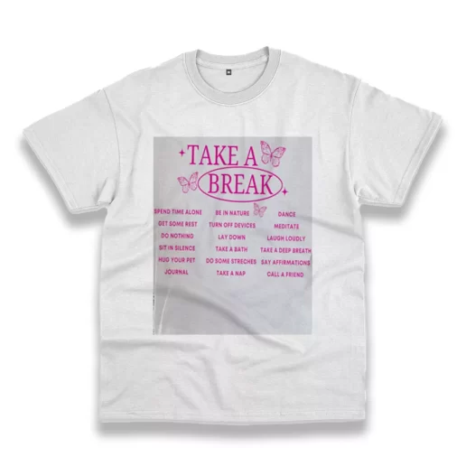 Take A Break Nature Casual Earth Day T Shirt 1