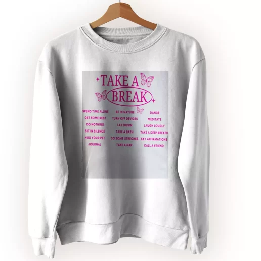 Take A Break Nature Sweatshirt Earth Day Costume 1