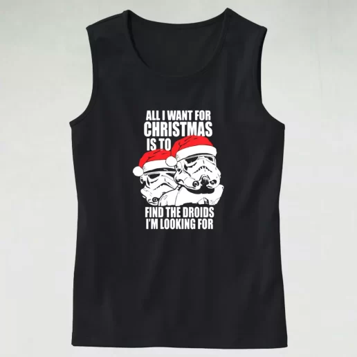 Tank Top All I Want For Christmas Is The Droids Christmas Tank Top Xmas Idea 1