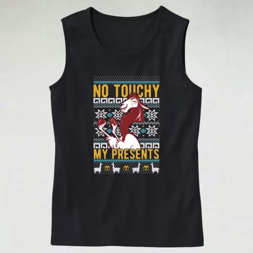 Tank Top Emperors New Groove Kuzco No Touchy Tank Top Xmas Idea 1