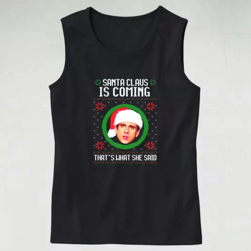 Tank Top The Office Santa Is Coming Tank Top Xmas Idea 1