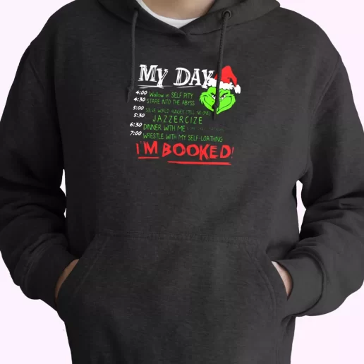 The Grinch My Day Im Booked Hoodie Xmas Outfits 1