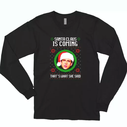 The Office Santa Is Coming Long Sleeve T Shirt Xmas Gift 1