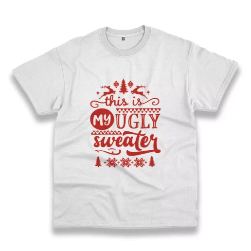 This My Ugly Sweater Funny Christmas T Shirt 1