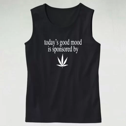 Today Good Mood Is Sponsored By Weed Aesthetic Tank top 1