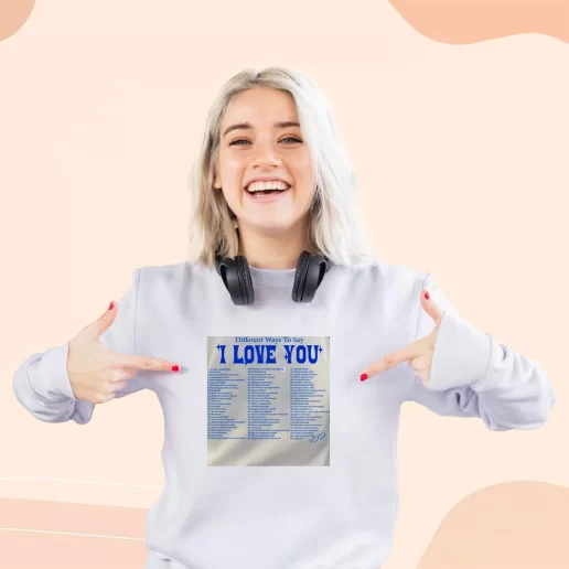 Ugly Sweatshirt Different Ways Say I Love You Xmas Day Outfit 1