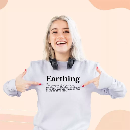 Ugly Sweatshirt Earthing Definition Gift For Earth Day 1