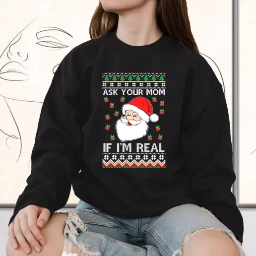 Vintage Sweatshirt Ask Your Mom If Im Real Santa Claus Holiday Xmas Outfits 1