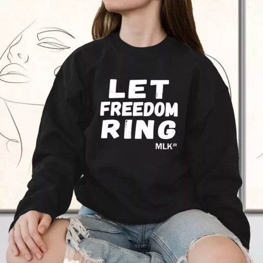 Vintage Sweatshirt Black History Let Freedom Ring Martin Luther King Jr 1