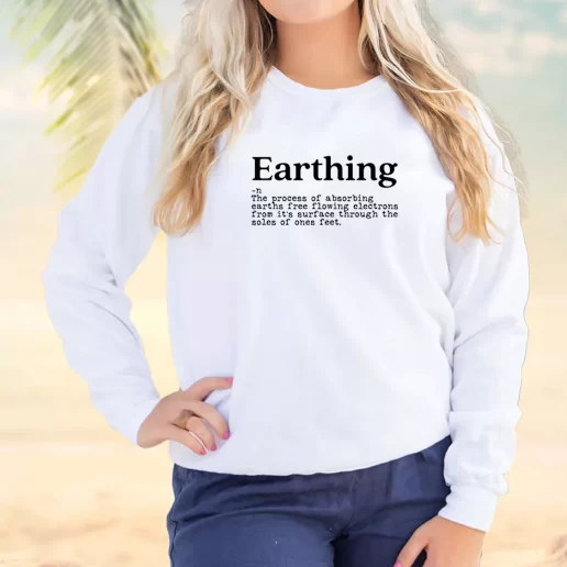 Vintage Sweatshirt Earthing Definition Earth Day Idea 1