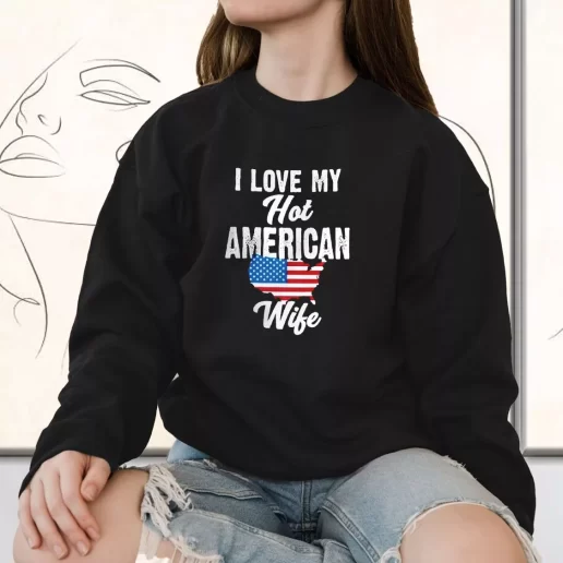 Vintage Sweatshirt I Love My Hot American Wife Bulk Veterans Day Gifts 1