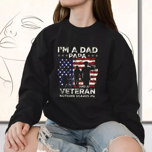 Vintage Sweatshirt Im A Dad Papa And A Veteran Bulk Veterans Day Gifts 1