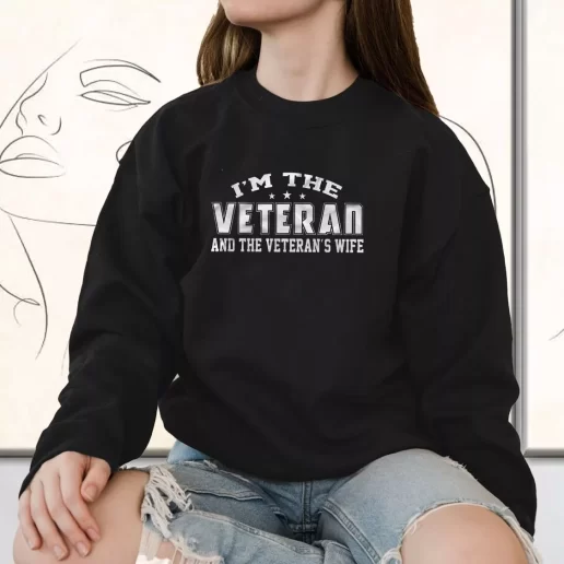 Vintage Sweatshirt Im The Veteran And The Veterans Wife Bulk Veterans Day Gifts 1