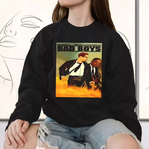 Vintage Sweatshirt Malcolm X And Martin Luther King Jr Bad Boys 1