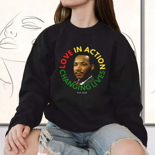 Vintage Sweatshirt Martin Luther King Love In Action Changing Live 1