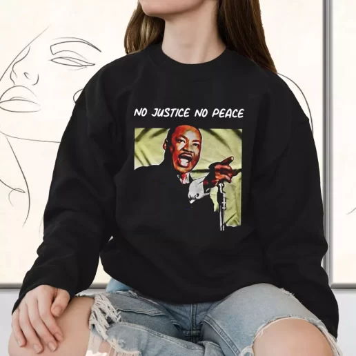 Vintage Sweatshirt Martin Luther King No Justice No Peace 1