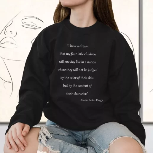 Vintage Sweatshirt Martin Luther King Quote For Little Children 1