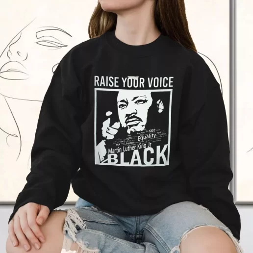 Vintage Sweatshirt Martin Luther King Raise Your Voice 1