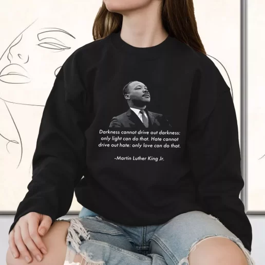 Vintage Sweatshirt Mlk Quote Martin Luther King Jr 1